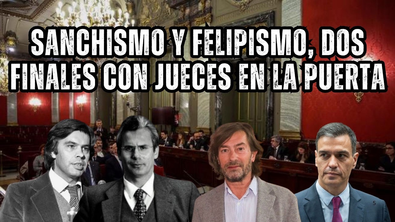 Imagen sobre Sanchismo y Felipismo con jueces en la puerta